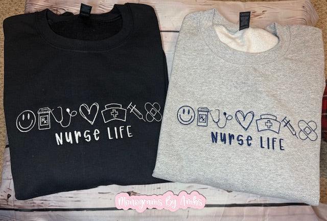 Nurse life sweatshirt