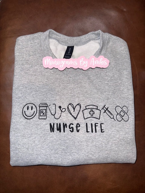 Nurse life sweatshirt